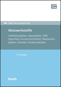 DIN-Taschenbuch 60. Holzwerkstoffe - Holzfaserplatten, Spanplatten,...