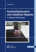 Kunststoffgebundene und metallische Magnete in lösbaren Verbindungen