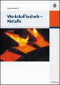 Werkstofftechnik - Metalle