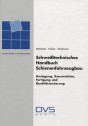 Schweißtechnisches Handbuch Schienenfahrzeugbau