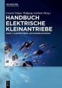 Handbuch Elektrische Kleinantriebe. Band 1