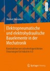 Elektropneumatische und elektrohydraulische Bauelemente in der Mechatronik