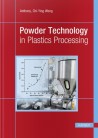Powder Technology in Plastics Processing