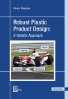 Robust Plastic Product Design: A Holistic Approach 