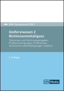DIN-Taschenbuch 455/1. Gießereiwesen 2: Nichteisenmetallguss 