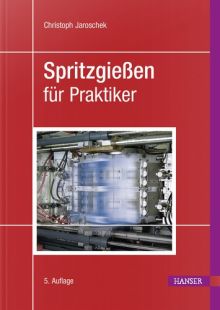 Spritzgießen für Praktiker