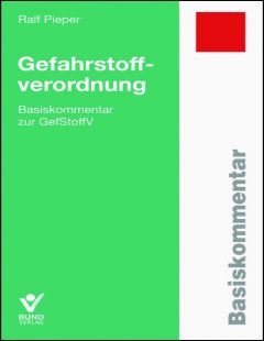Gefahrstoffverordnung - Basiskommentar zur GefStoffV