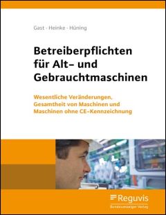 Betreiberpflichten für Alt- und Gebrauchtmaschinen