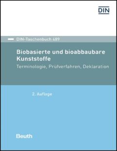 DIN-Taschenbuch 489. Biobasierte und bioabbaubare Kunststoffe 