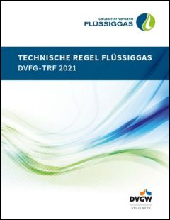 DVFG-TRF 2021 - Technische Regeln Flüssiggas 2021