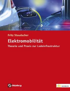 Elektromobilität - Theorie und Praxis zur Ladeinfrastruktur