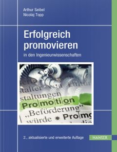 Erfolgreich promovieren in den Ingenieurwissenschaften