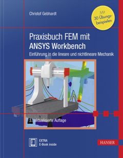 Praxisbuch FEM mit ANSYS Workbench