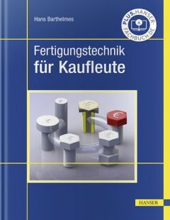 Fertigungstechnik für Kaufleute