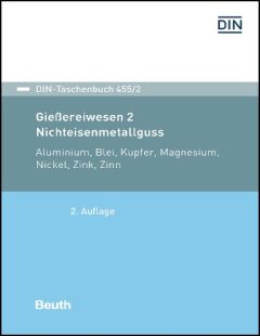 DIN-Taschenbuch 455/2. Gießereiwesen 2: Nichteisenmetallguss