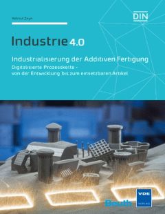 Industrie 4.0 - Industrialisierung der Additiven Fertigung
