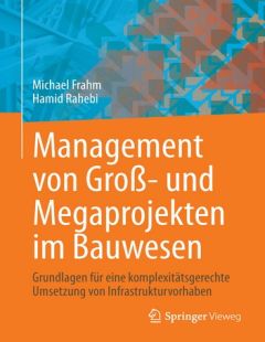 Management von Groß- und Megaprojekten im Bauwesen