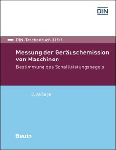 DIN-Taschenbuch 315/1. Messung der Geräuschemission von Maschinen