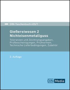 DIN-Taschenbuch 455/1. Gießereiwesen 2: Nichteisenmetallguss 