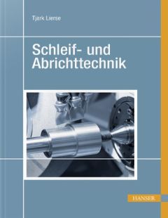 Schleif- und Abrichttechnik