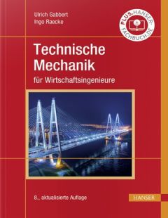 Technische Mechanik für Wirtschaftsingenieure